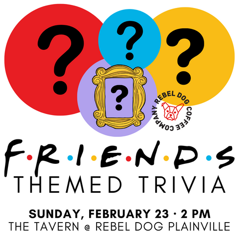 Friends Theme Trivia at the Tavern