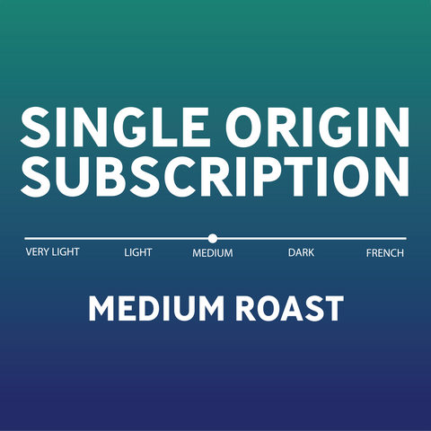 Medium Roast Single Origin Subscription